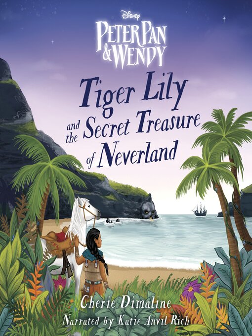 Title details for Tiger Lily and the Secret Treasure of Neverland by Cherie Dimaline - Available